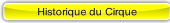 Historique du Cirque.